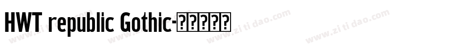 HWT republic Gothic字体转换